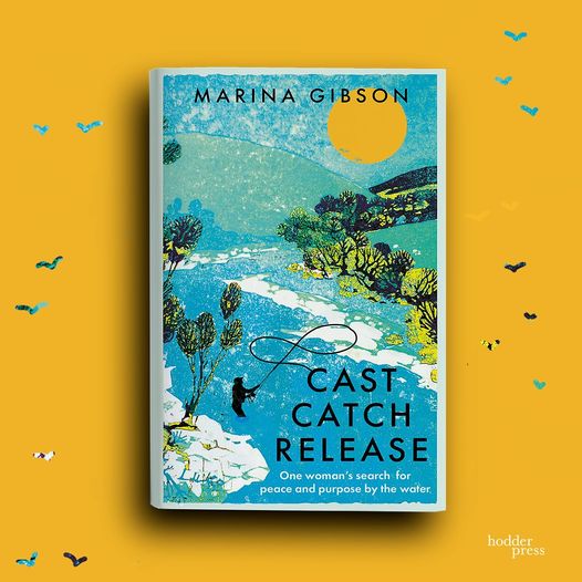 Cast Catch Release by Marina Gibson (SIGNED)